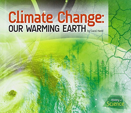 Climate Change: Our Warming Earth by Carol Hand