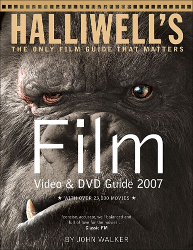 Halliwell's Film Video and DVD Guide 2007 (Halliwell's: The Movies That Matter) by John Walker