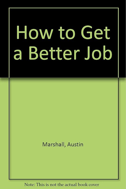 How to Get a Better Job by Marshall