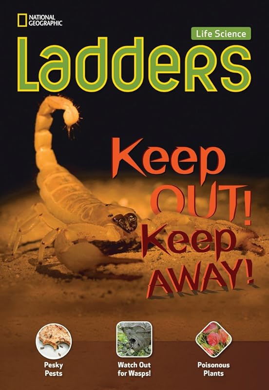 Ladders Science 3: Keep Out! Keep Away! (on-level; life science) by Stephanie Harvey
