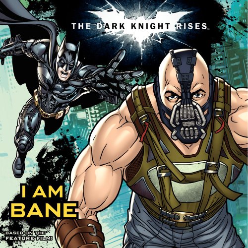The Dark Knight Rises: I Am Bane by Lucy Rosen  ,