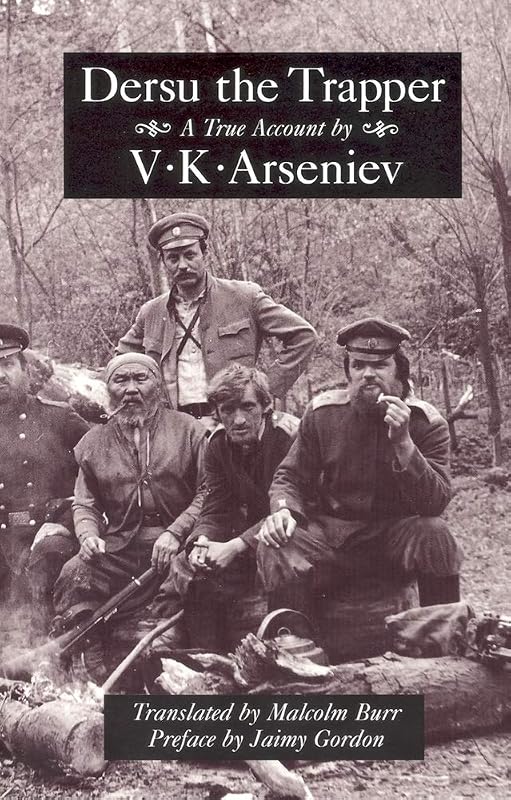 Dersu the Trapper (Recovered Classics) by V. K. Arsen'ev