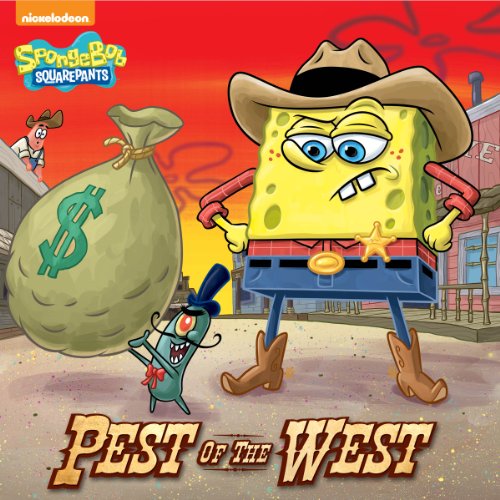 Pest of the West (SpongeBob SquarePants) by Nickelodeon Publishing