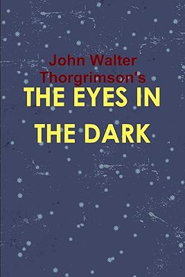 THE EYES IN THE DARK
