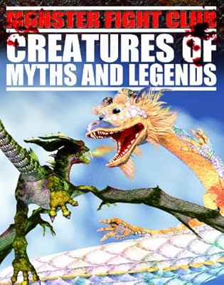 Creatures of Myths and Legends (Monster Fight Club)