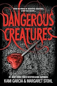 Dangerous Creatures by Kami Garcia