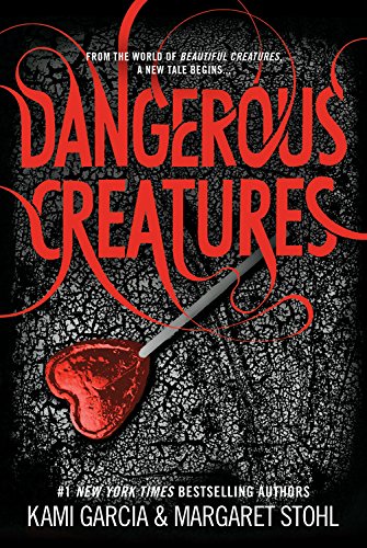 Dangerous Creatures by Kami Garcia