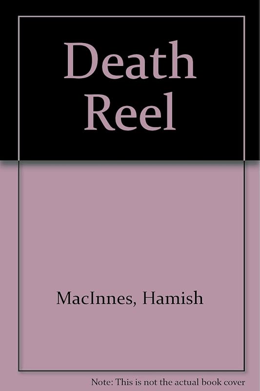 The Death Reel by Hamish MacInnes
