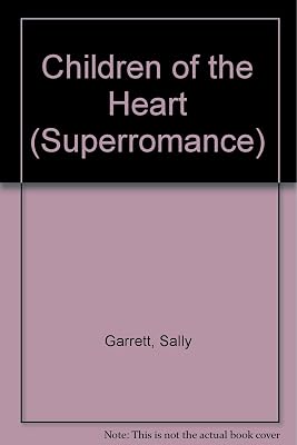 Children Of The Heart (Superromance)