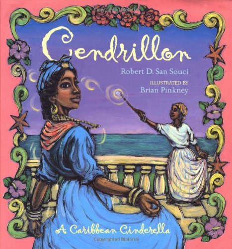 Cendrillon : A Caribbean Cinderella by Brian Pinkney