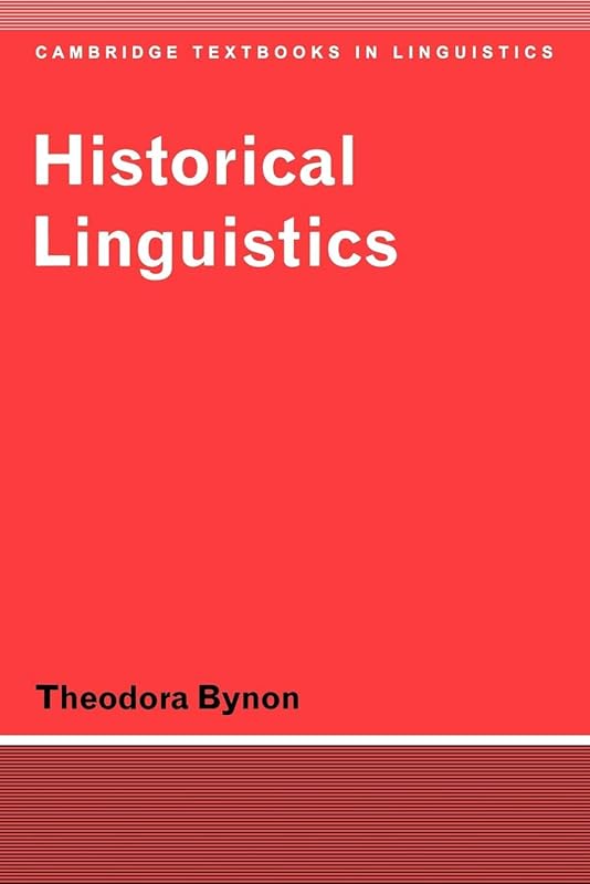 Historical Linguistics (Cambridge Textbooks in Linguistics) by Theodora Bynon