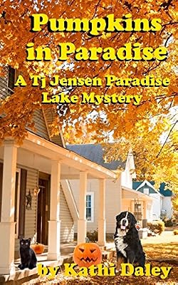 Pumpkins in Paradise: A Tj Jensen Paradise Lake Mystery