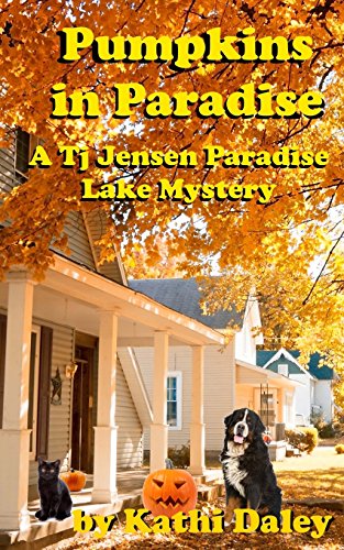 Pumpkins in Paradise: A Tj Jensen Paradise Lake Mystery by Kathi Daley