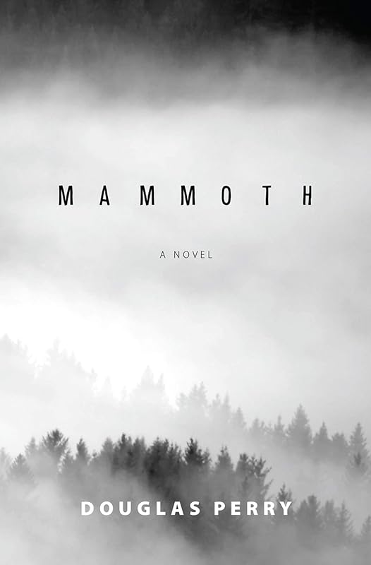 Mammoth: A Novel by Douglas Perry