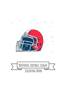 National Football League Coloring Book: NFL Football Gifts for Kids, Boys or Adult Relaxation | Stress Relief Football lover Birthday Coloring Book Made in USA by Shayne Coloring Book