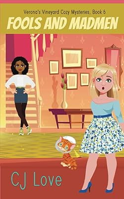 Fools and Madmen (Verona's Vineyard Cozy Mysteries)