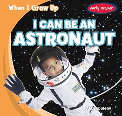 I Can Be an Astronaut