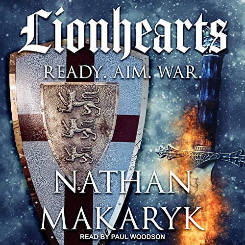 Lionhearts: Nottingham Series, Book 2 by Nathan Makaryk