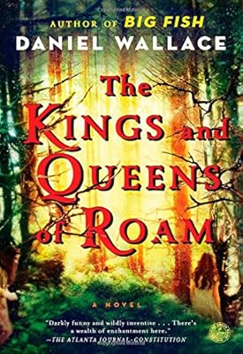 The Kings and Queens of Roam: A Novel