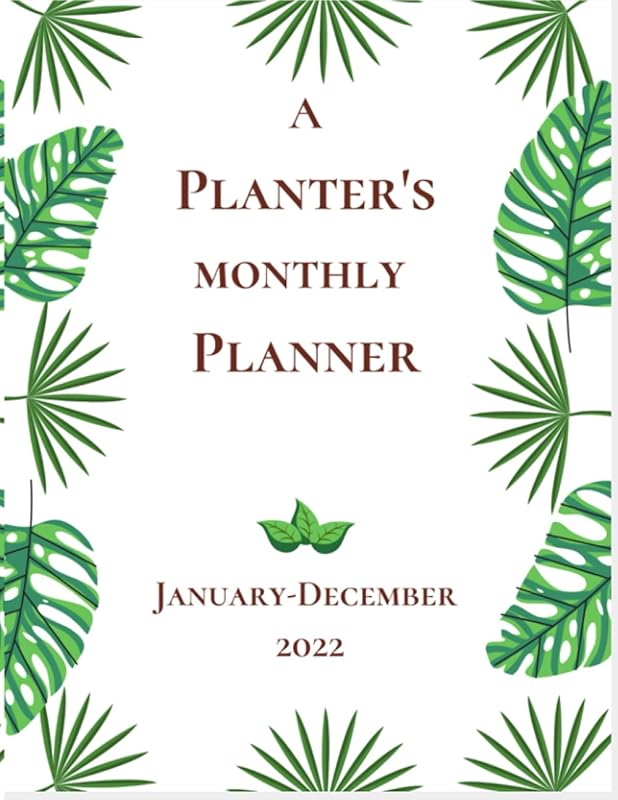 A Planter's Monthly Planner: Simple Monthly Budget Planner/ Goal Tracker/ LOA/ Goal Tracker/ Finance Management/2022 by Enticing Elements