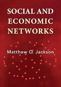 Social and Economic Networks by Matthew O. Jackson