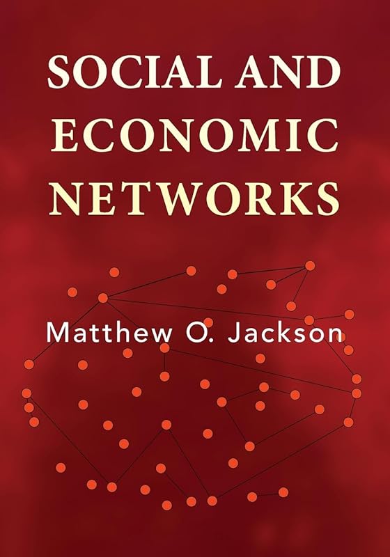 Social and Economic Networks by Matthew O. Jackson
