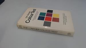 The Lüscher colour test; by Max Lüscher