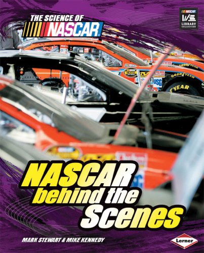 NASCAR Behind the Scenes (Science of NASCAR) by Mark Stewart