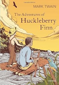The Adventures of Huckleberry Finn (Vintage Classics)