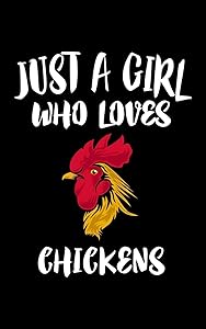 Just A Girl Who Loves Chickens: Animal Nature Collection