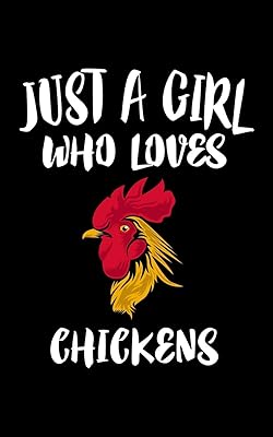 Just A Girl Who Loves Chickens: Animal Nature Collection