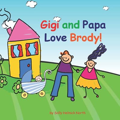 Gigi and Papa Love Brody!