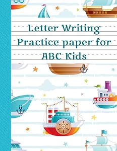 Letter writing practice paper for ABC kids: Kindergarten handwriting practice ruled pages for preschool and grades K-2 kids by Kids Journals Gate