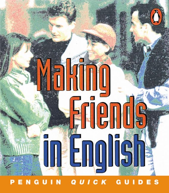 Penguin Quick Guides: Making Friends in English (Penguin Quick Guides) by Ingrid Freebairn
