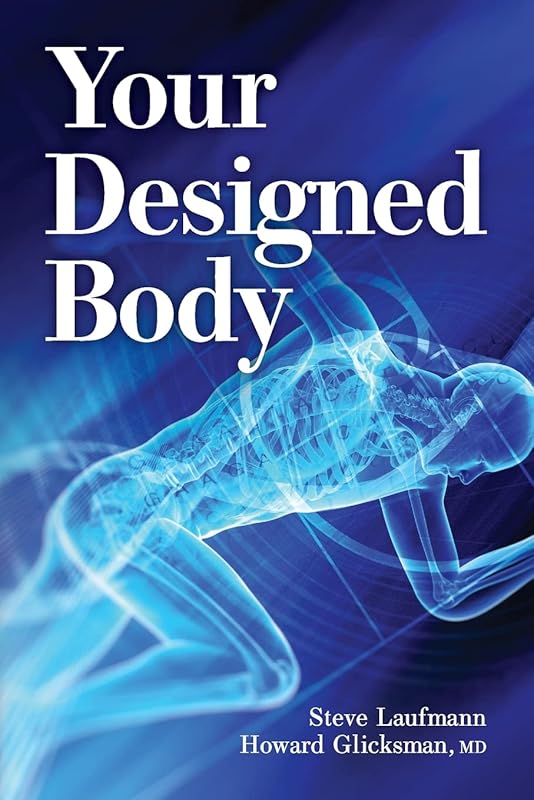 Your Designed Body by Steve Laufmann