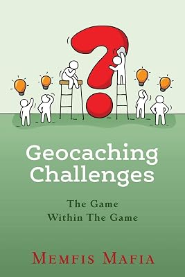 Geocaching Challenges: The Game Within The Game