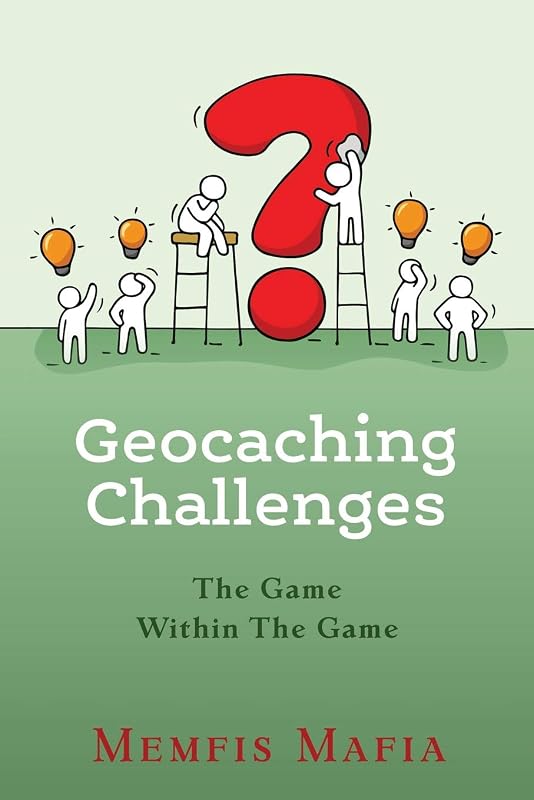 Geocaching Challenges: The Game Within The Game by Jesse Lunsford
