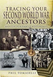 TRACING YOUR SECOND WORLD WAR ANCESTORS