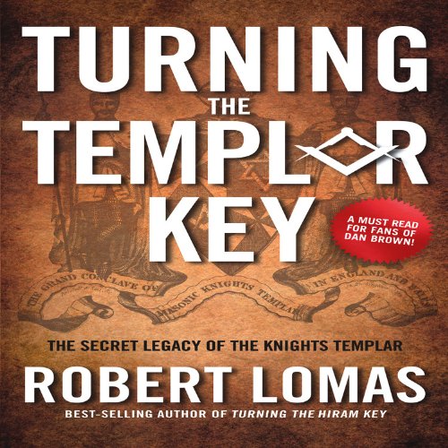 Turning the Templar Key by Robert Lomas