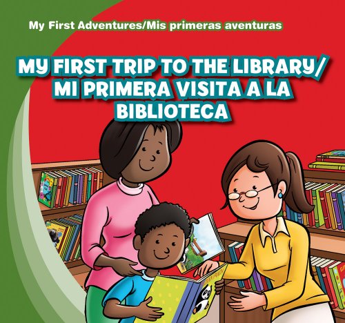 My First Trip to the Library/Mi Primera Visita a la Biblioteca by Katie Kawa