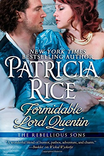 Formidable Lord Quentin: A Rebellious Sons Novel by Patricia Rice