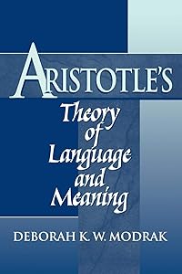 Aristotle's Theory of Language and Meaning by Deborah K. W. Modrak
