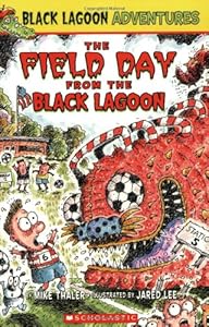 The Field Day from the Black Lagoon (Black Lagoon Adventures, No. 6)