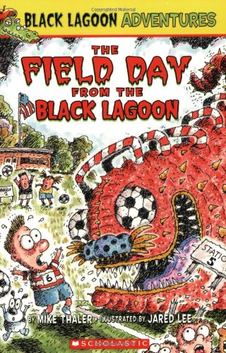 The Field Day from the Black Lagoon (Black Lagoon Adventures, No. 6) by Mike Thaler