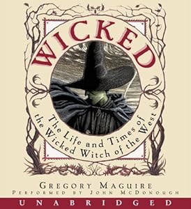 Wicked: The Life and Times of the Wicked Witch of the West