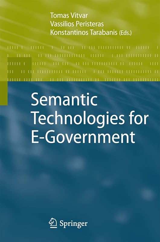 Semantic Technologies for E-Government by Tomas Vitvar