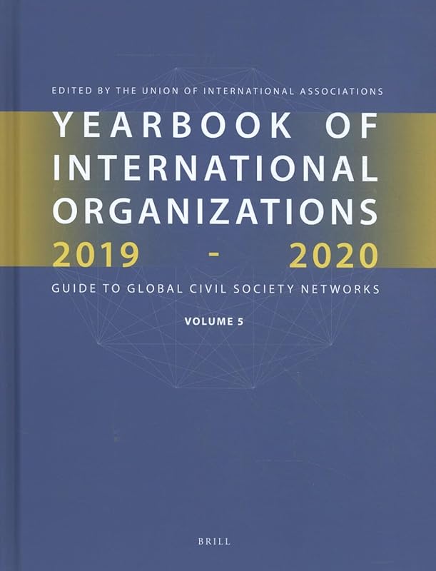 Yearbook of International Organizations 2019-2020, Volume 5 (Yearbook of International Organizations Volume 5: Statistics, Visualizations & Patterns) by Union of International Associations