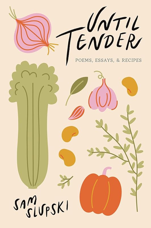 Until Tender by Sam Slupski