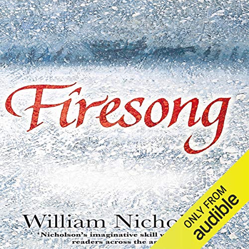 Firesong: The Wind on Fire Trilogy, Book 3 by William Nicholson