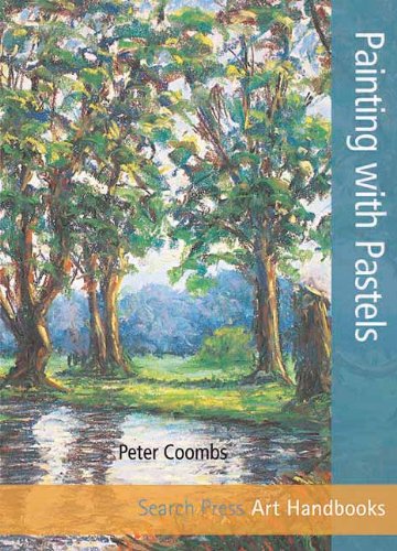 Painting with Pastels by Peter Coombs